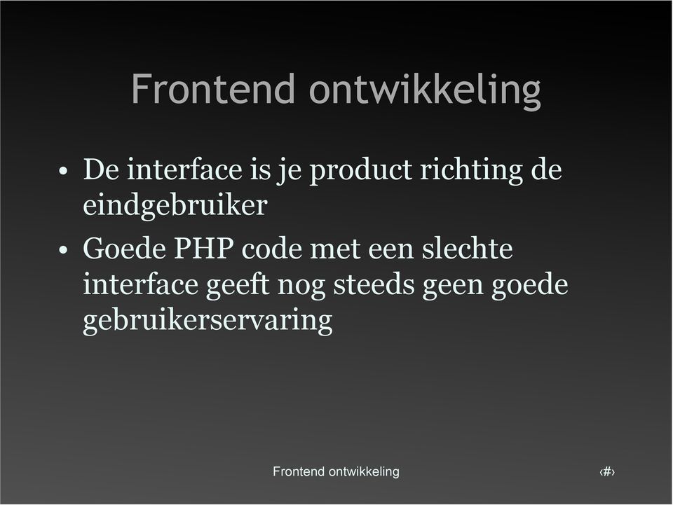 PHP code met een slechte interface geeft