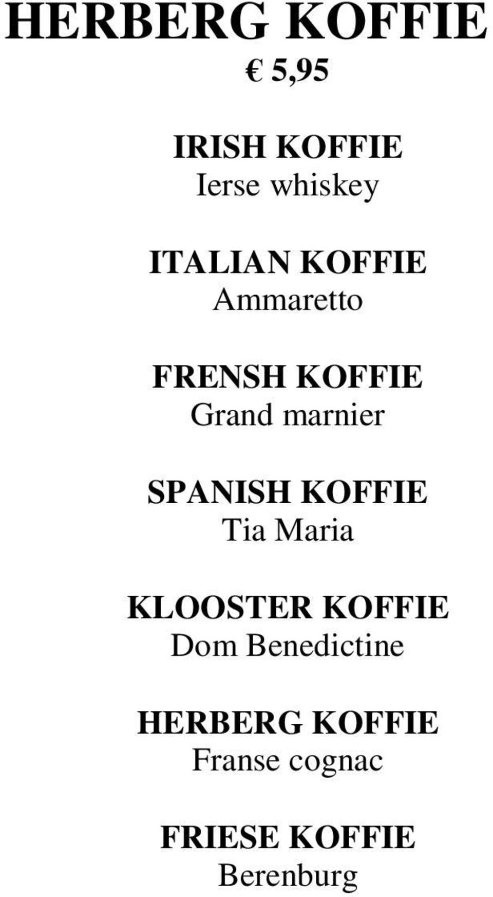 SPANISH KOFFIE Tia Maria KLOOSTER KOFFIE Dom