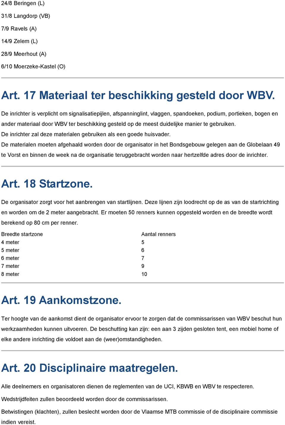 gebruiken. De inrichter zal deze materialen gebruiken als een goede huisvader.