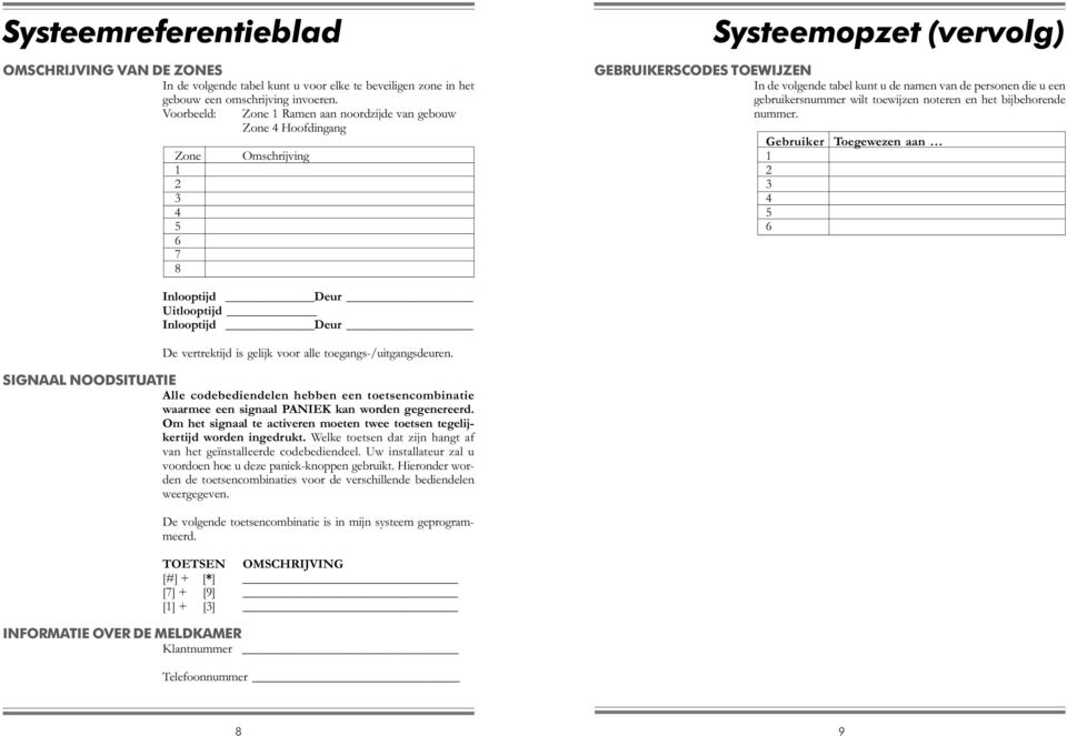 personen die u een gebruikersnummer wilt toewijzen noteren en het bijbehorende nummer.