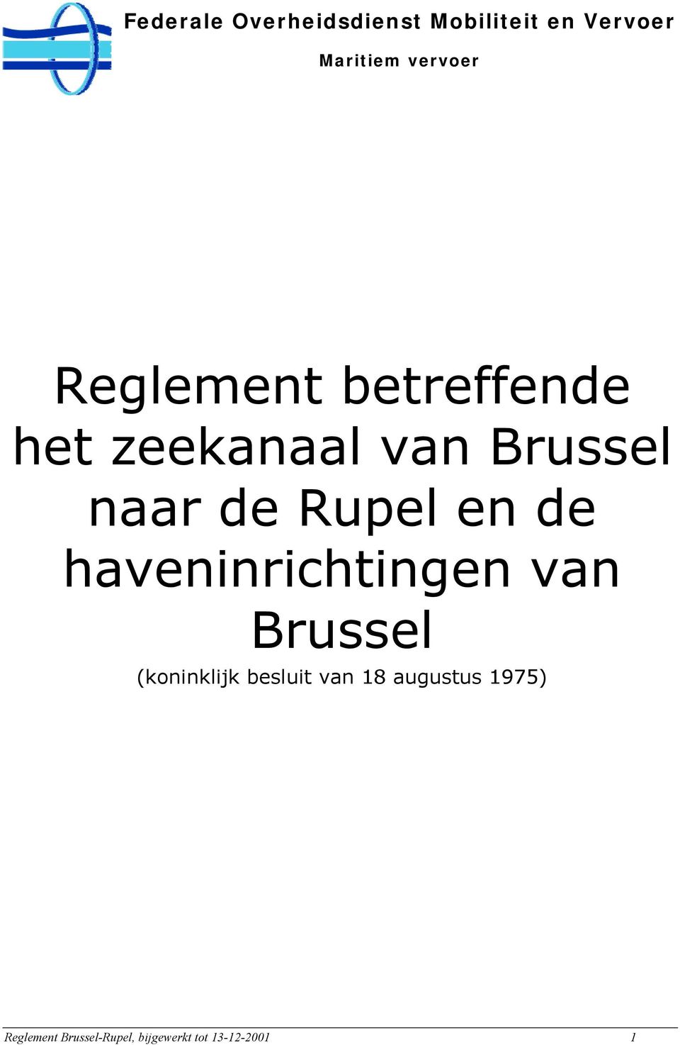 en de haveninrichtingen van Brussel (koninklijk besluit van 18