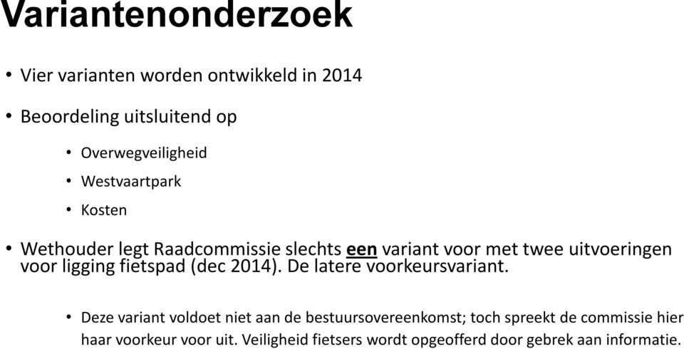 fietspad (dec 2014). De latere voorkeursvariant.