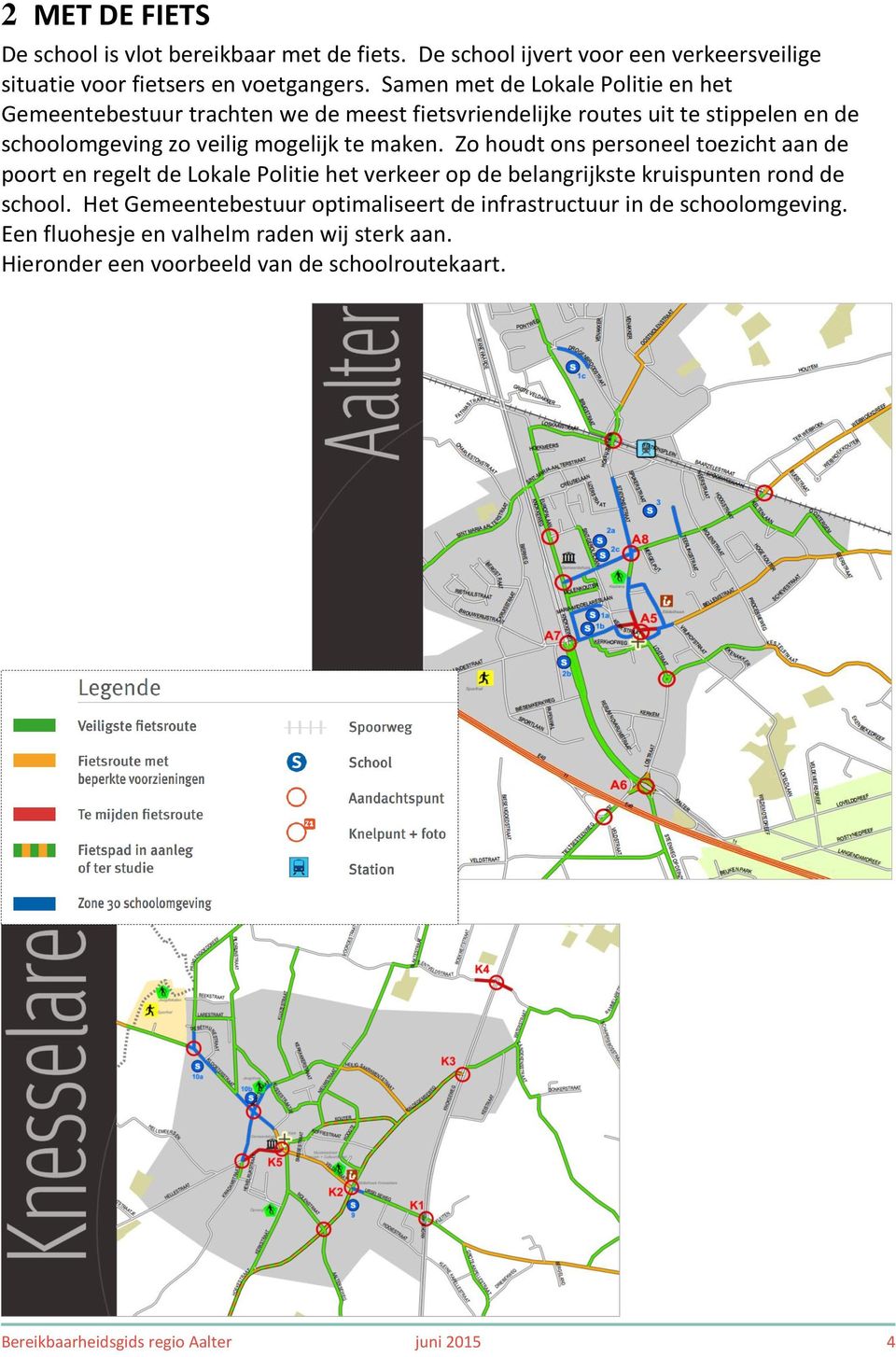 Zo houdt ons personeel toezicht aan de poort en regelt de Lokale Politie het verkeer op de belangrijkste kruispunten rond de school.