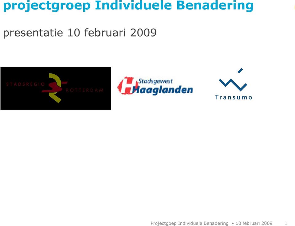 februari 2009 Projectgoep