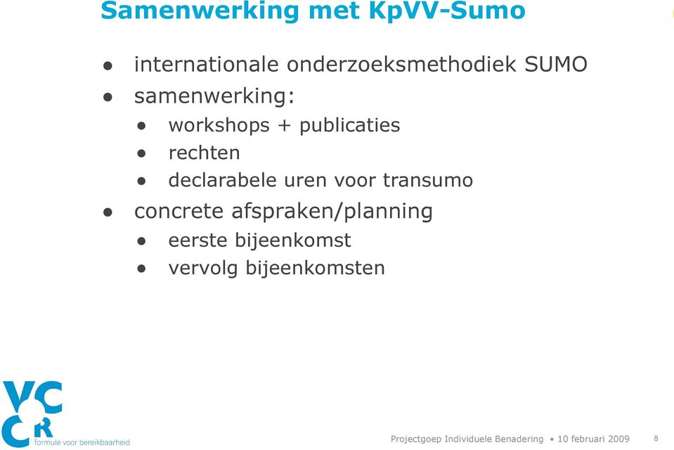 voor transumo concrete afspraken/planning eerste bijeenkomst