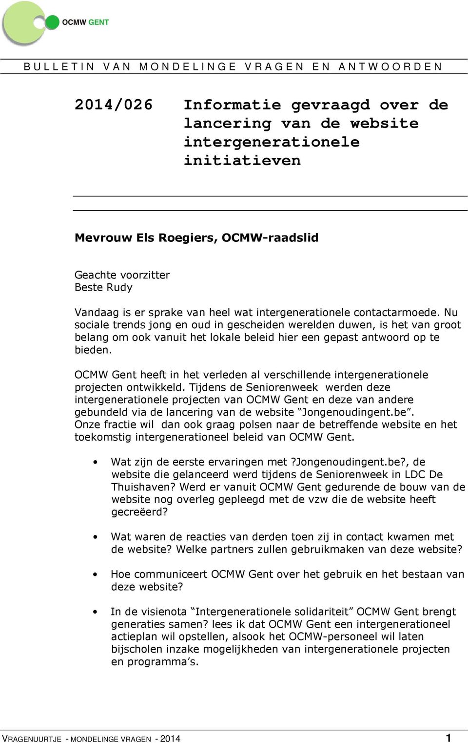 OCMW Gent heeft in het verleden al verschillende intergenerationele projecten ontwikkeld.