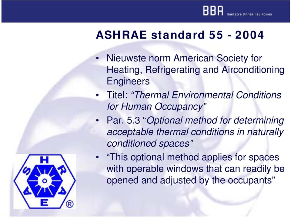 3 Optional method for determining acceptable thermal conditions in naturally conditioned spaces