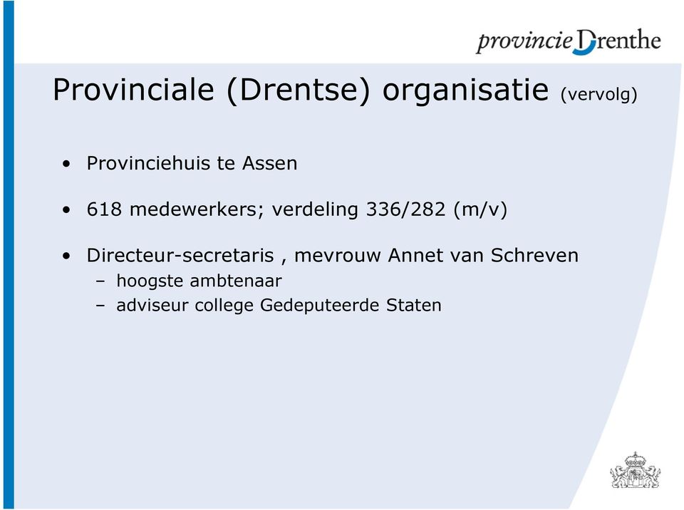 336/282 (m/v) Directeur-secretaris, mevrouw Annet