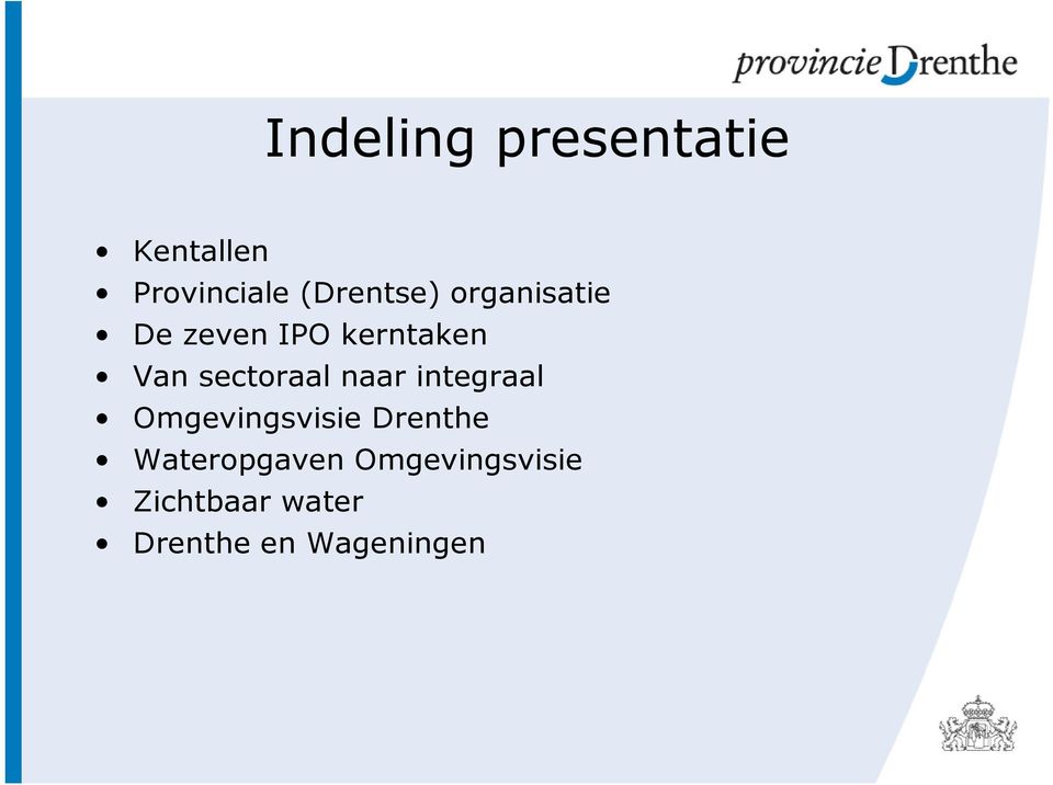 sectoraal naar integraal Omgevingsvisie Drenthe