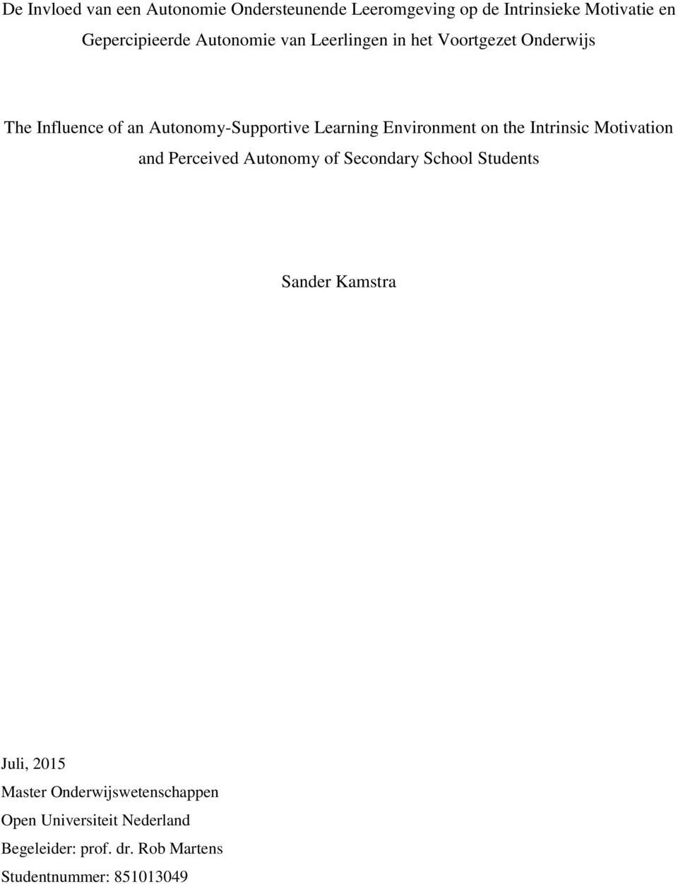 Environment on the Intrinsic Motivation and Perceived Autonomy of Secondary School Students Sander Kamstra