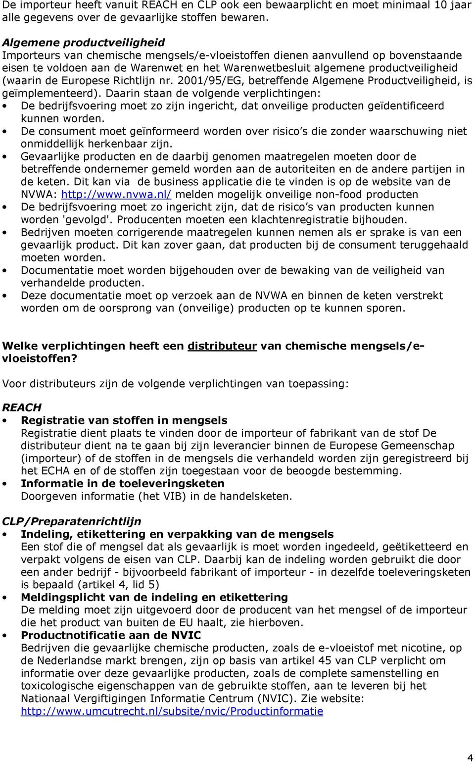 (waarin de Europese Richtlijn nr. 2001/95/EG, betreffende Algemene Productveiligheid, is geïmplementeerd).