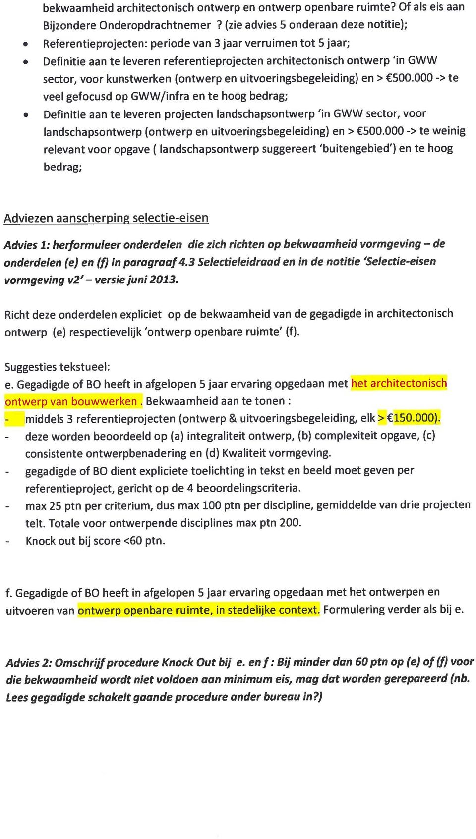 kunstwerken (ontwerp en uitvoeringsbegeleiding) en > 500.