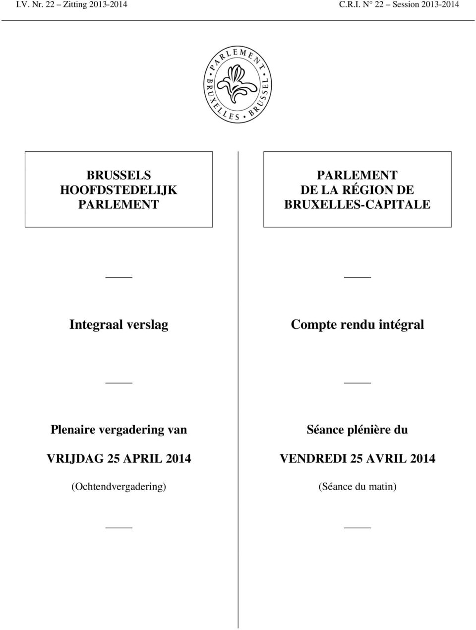 BRUXELLES-CAPITALE Integraal verslag Compte rendu intégral Plenaire
