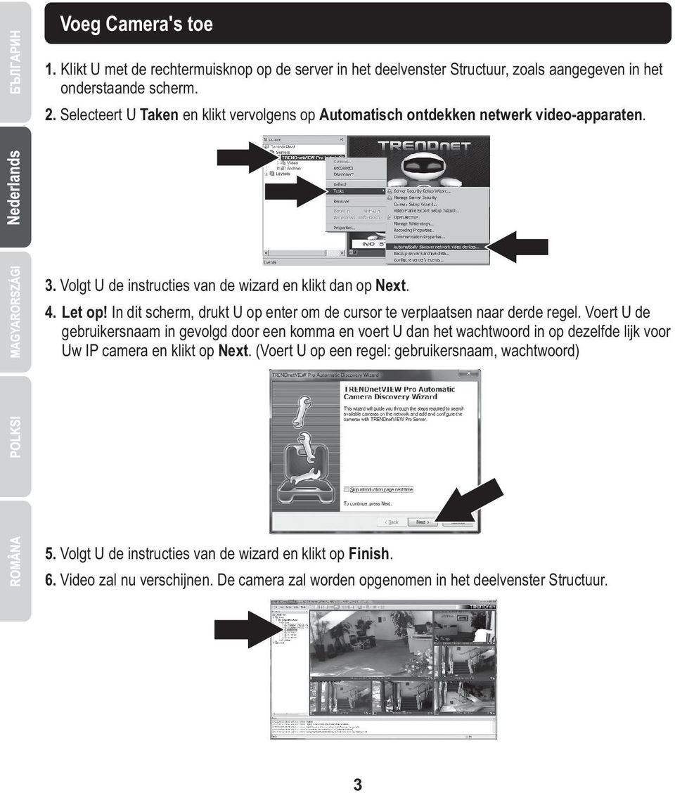 In dit scherm, drukt U op enter om de cursor te verplaatsen naar derde regel.