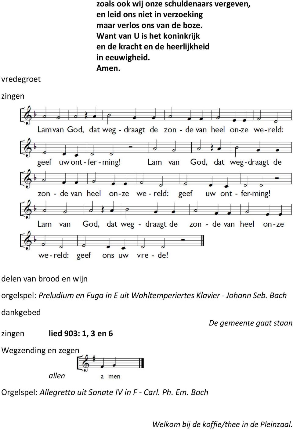 delen van brood en wijn orgelspel: Preludium en Fuga in E uit Wohltemperiertes Klavier - Johann Seb.