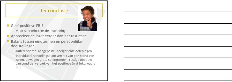 eindtermen en persoonlijke doelstellingen Differentiëren: aangepaste, doelgerichte oefeningen