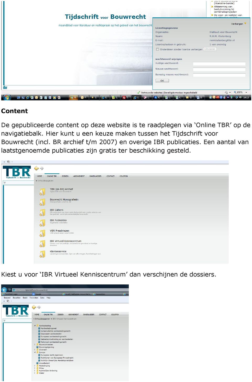 BR archief t/m 2007) en overige IBR publicaties.