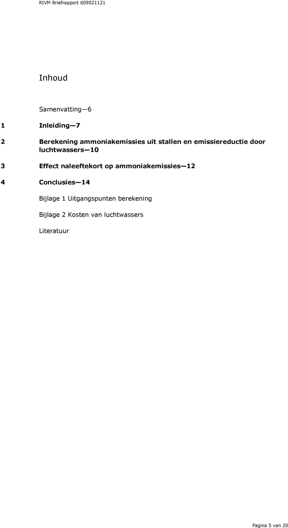 naleeftekort op ammoniakemissies 12 4 Conclusies 14 Bijlage 1
