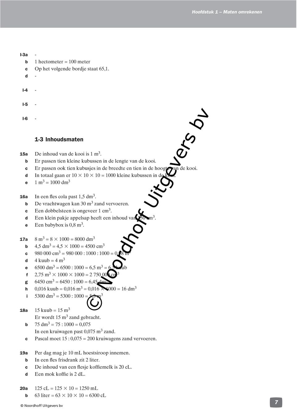 En olstn is ongvr 1 m 3. En klin pakj applsap ht n inhou van 150 m 3. En ayox is 0,8 m 3.