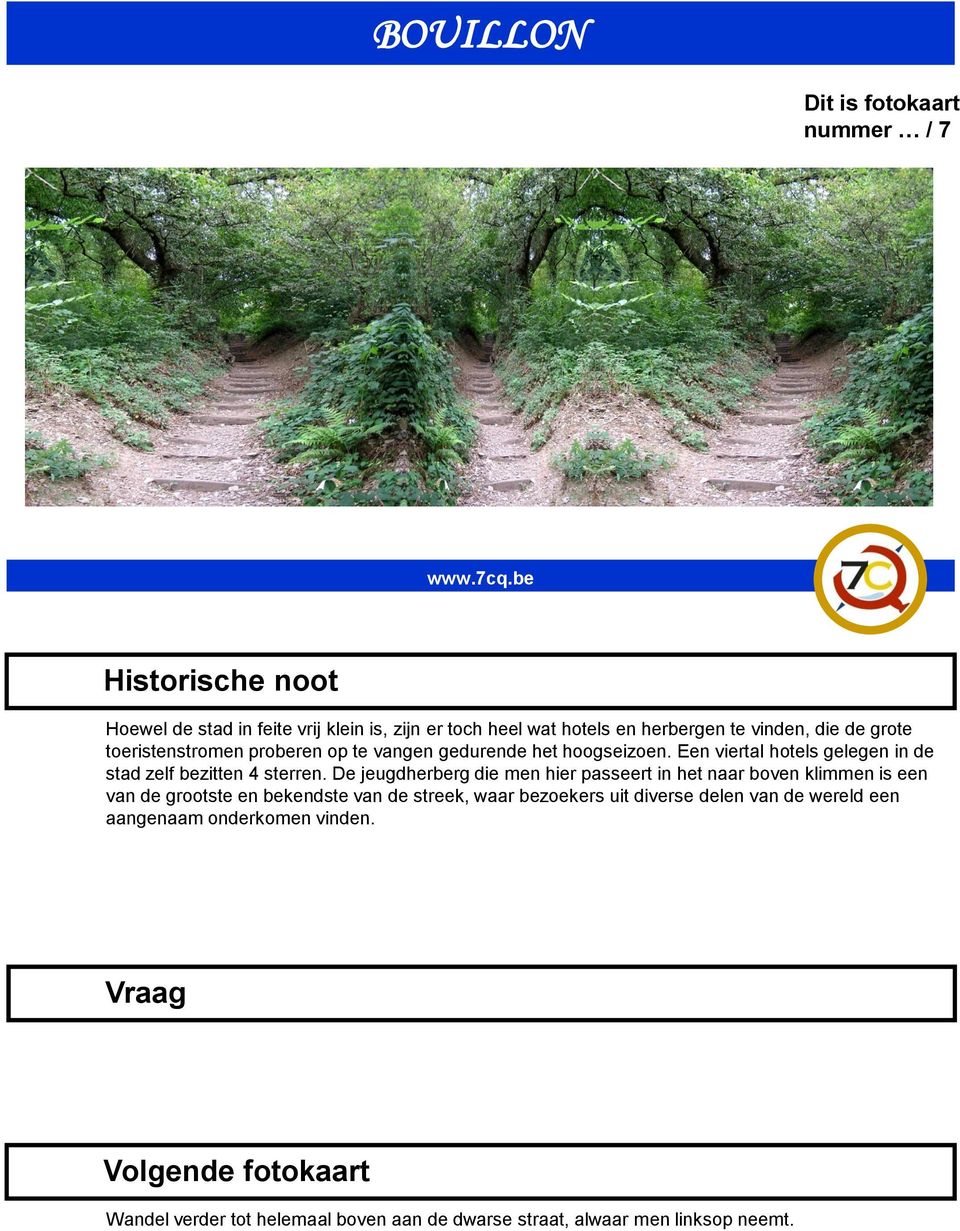 De jeugdherberg die men hier passeert in het naar boven klimmen is een van de grootste en bekendste van de streek, waar