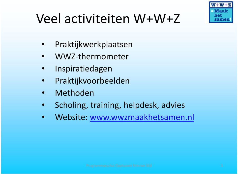 Methoden Scholing, training, helpdesk, advies