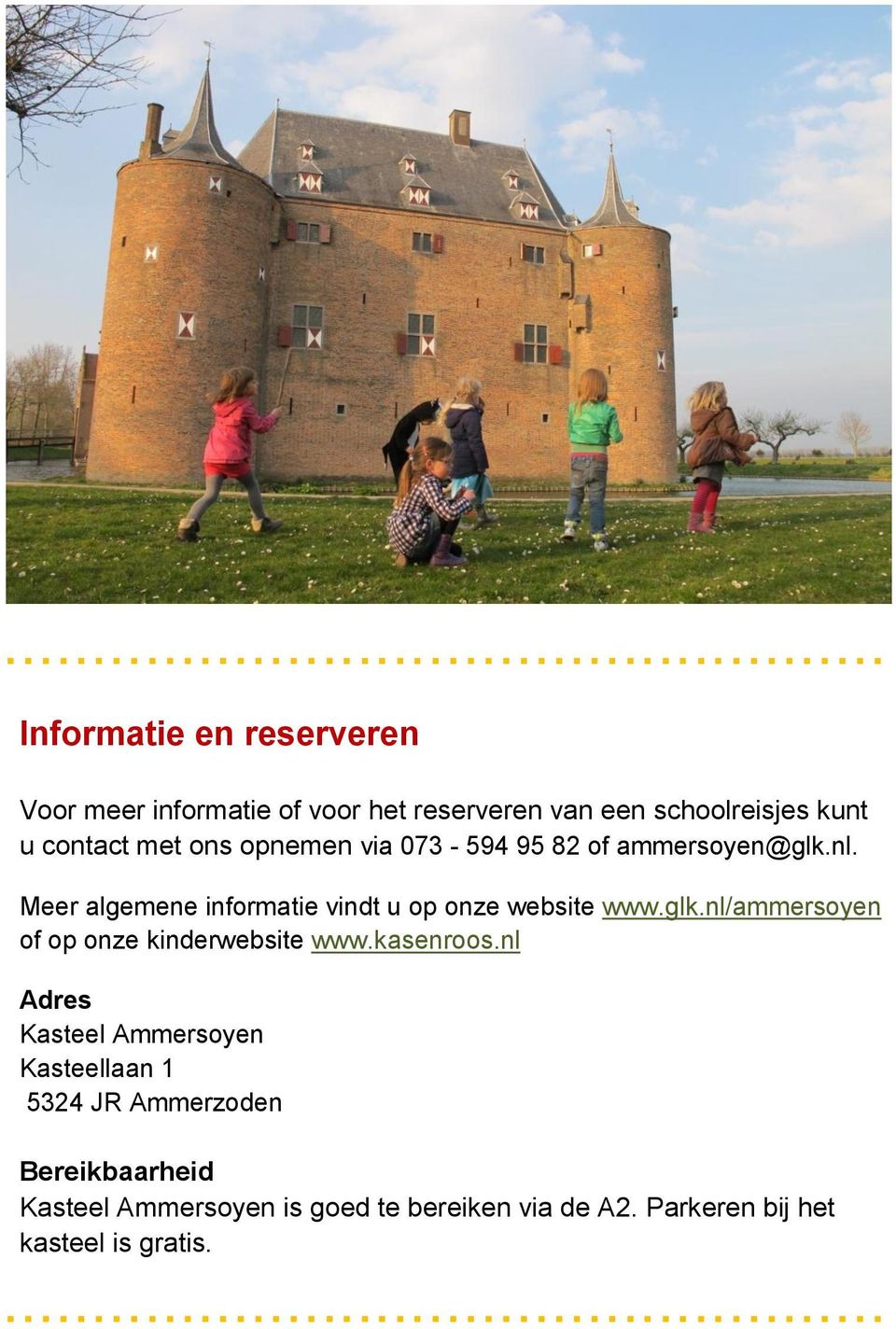 glk.nl/ammersoyen of op onze kinderwebsite www.kasenroos.