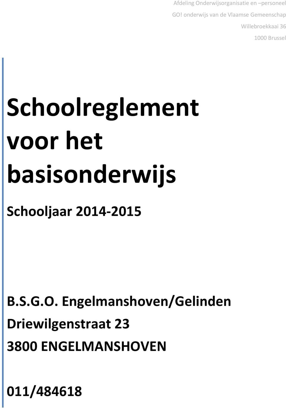 Brussel Schoolreglement voor het basisonderwijs Schooljaar