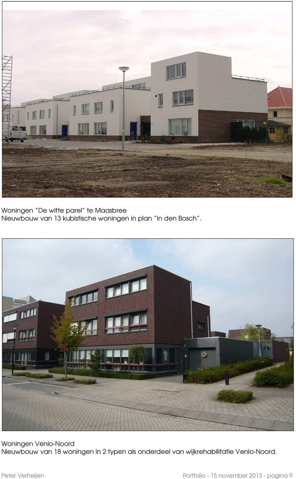 Woningen Venlo-Noord Nieuwbouw van 18 woningen in 2 typen als