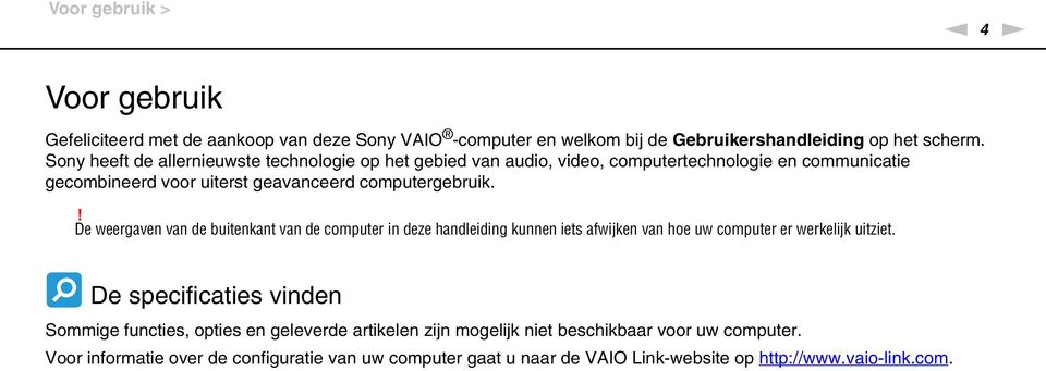 ! De weergaven van de buitenkant van de computer in deze handleiding kunnen iets afwijken van hoe uw computer er werkelijk uitziet.