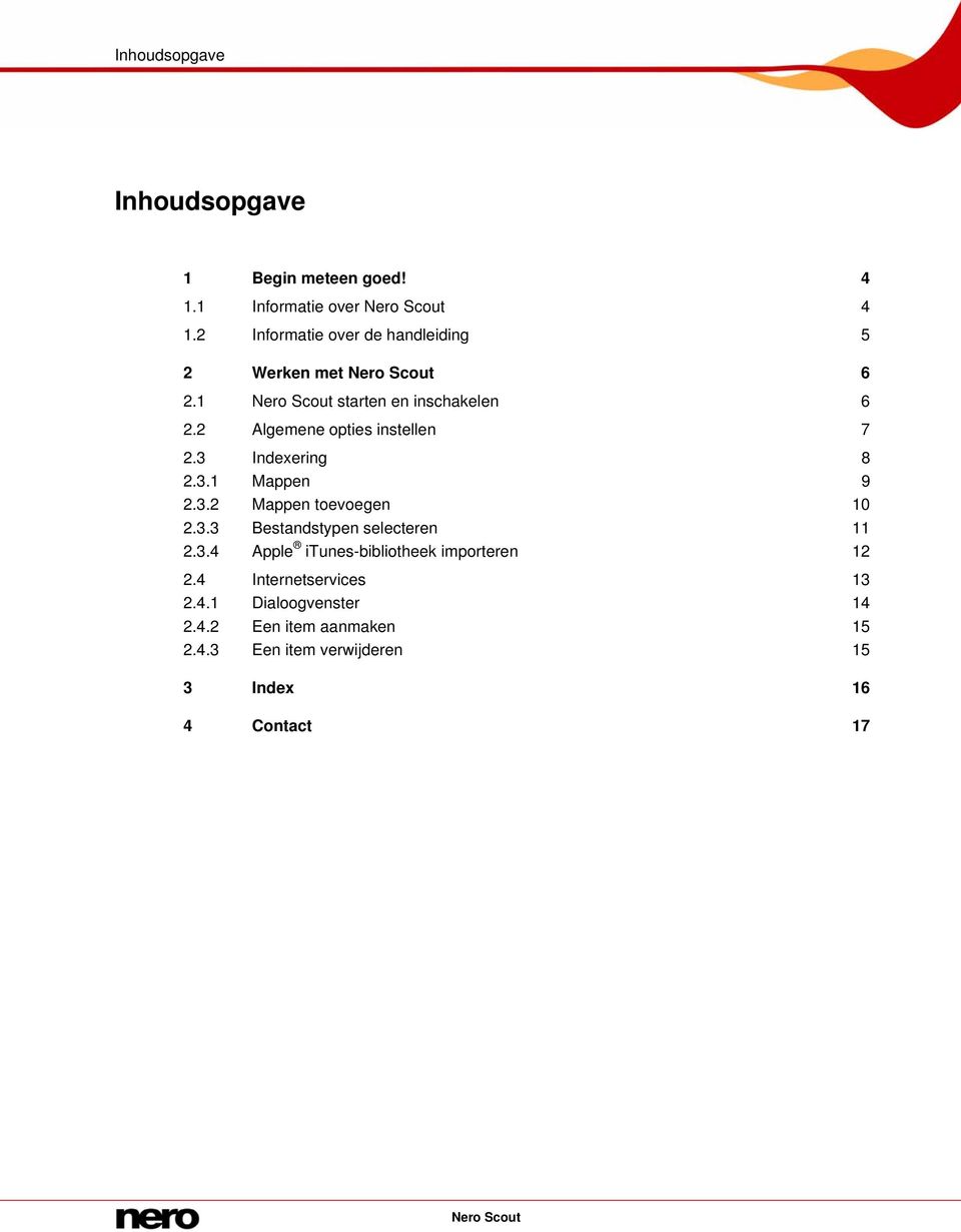 2 Algemene opties instellen 7 2.3 Indexering 8 2.3.1 Mappen 9 2.3.2 Mappen toevoegen 10 2.3.3 Bestandstypen selecteren 11 2.