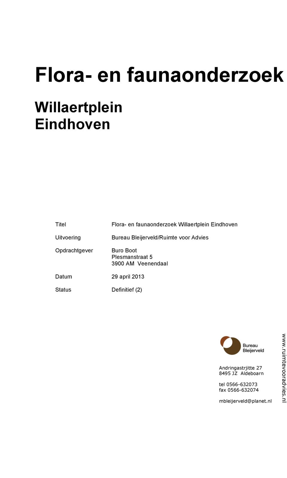 Plesmanstraat 5 3900 AM Veenendaal Datum 29 april 2013 Status Definitief (2)