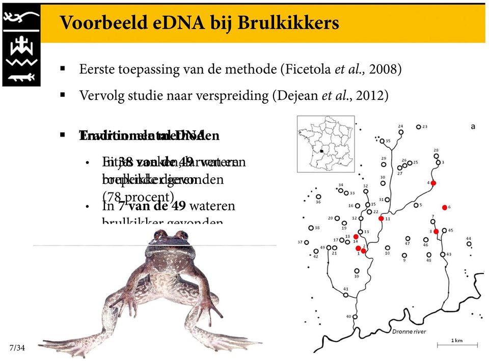 , 2012) Traditionele Environmental methoden DNA Eitjes In 38 van zoeken, de 49 larven