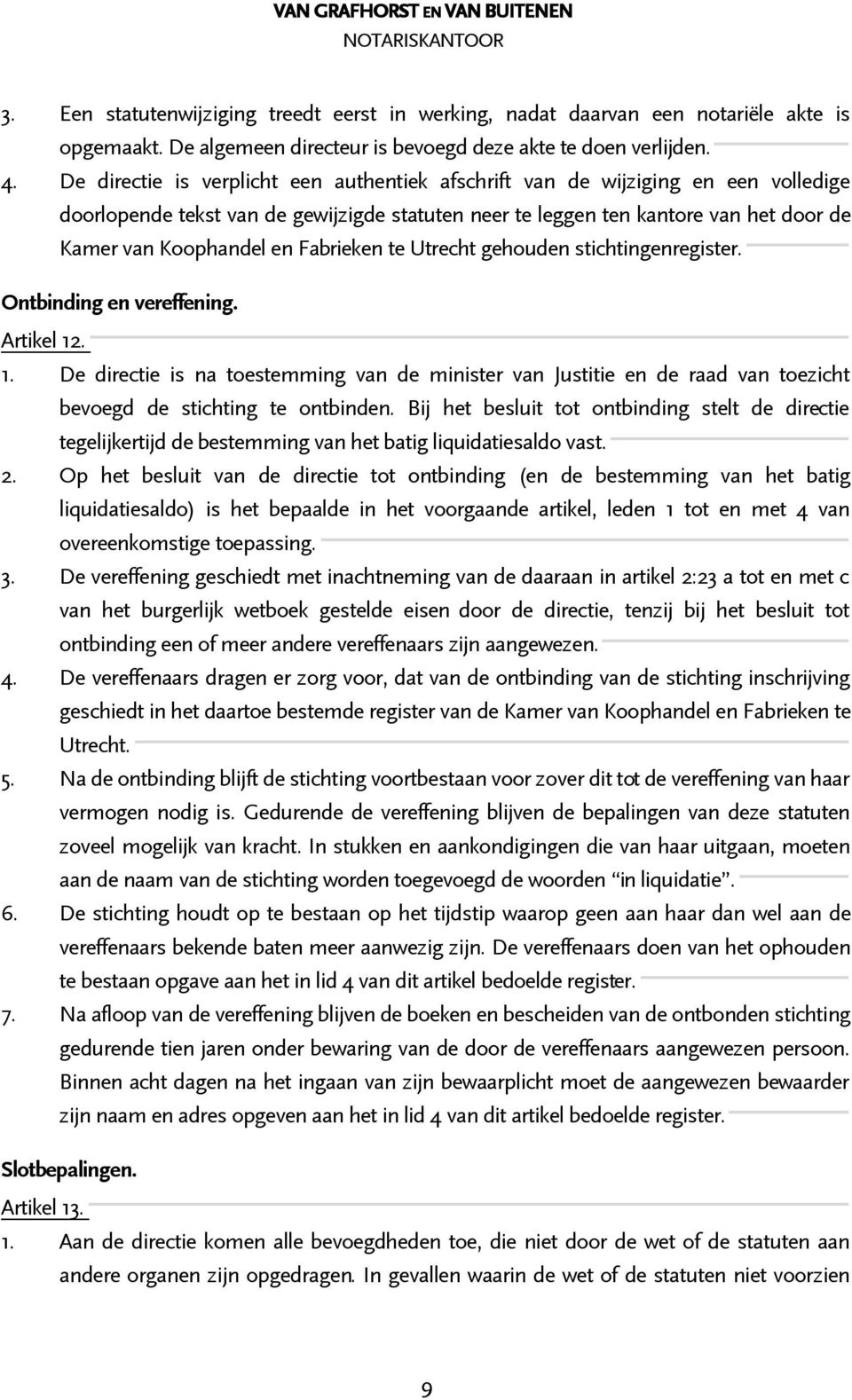 Fabrieken te Utrecht gehouden stichtingenregister. Ontbinding en vereffening. Artikel 12