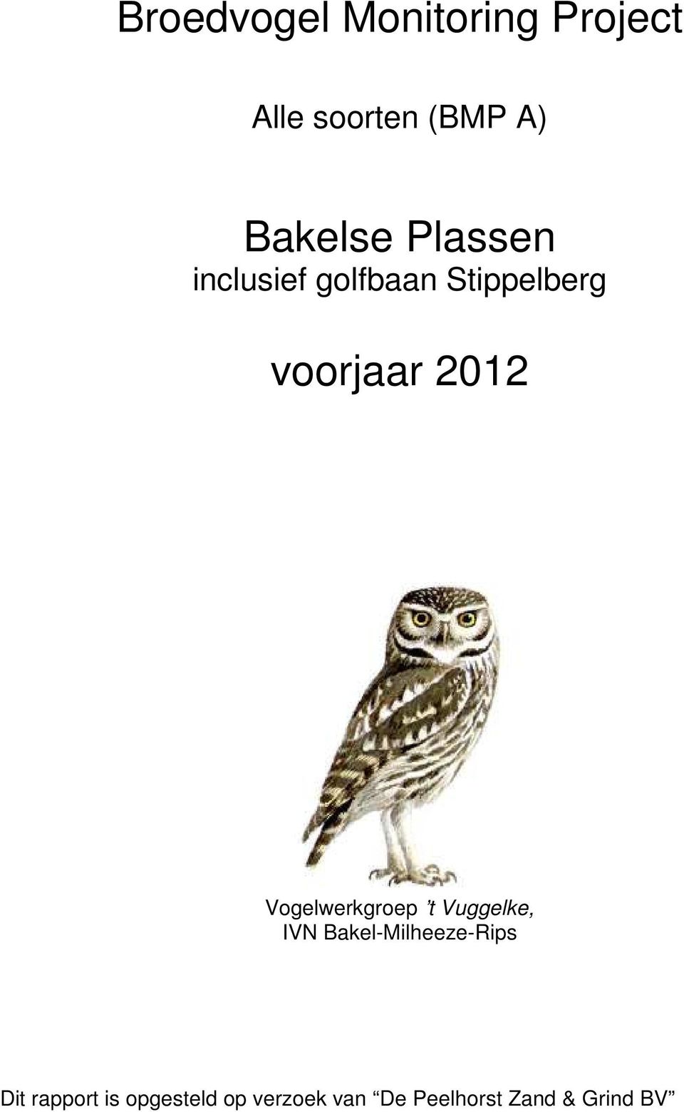 2012 Vogelwerkgroep t Vuggelke, IVN Bakel-Milheeze-Rips
