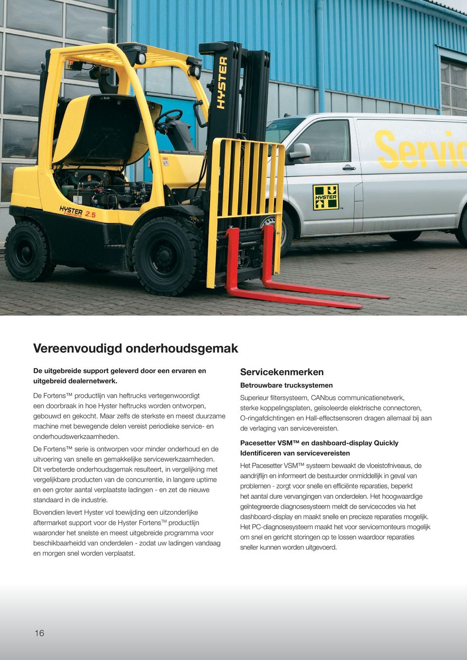 Maar zelfs de sterkste en meest duurzame machine met bewegende delen vereist periodieke service- en onderhoudswerkzaamheden.