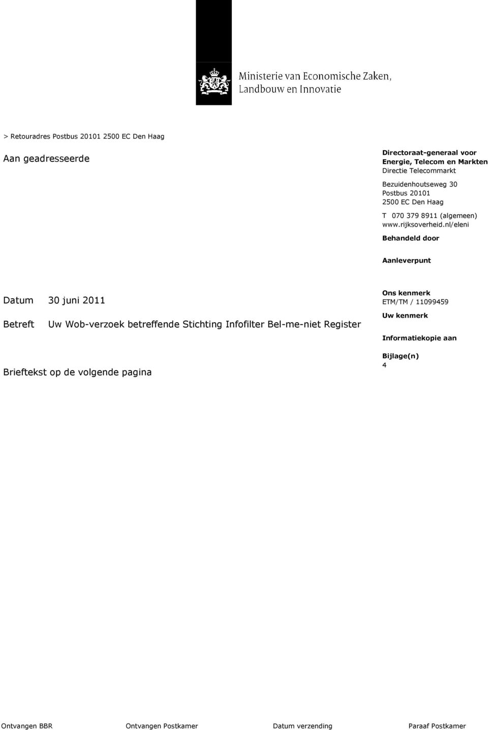 nl/eleni Behandeld door Aanleverpunt Datum 30 juni 2011 Betreft Uw Wob-verzoek betreffende Stichting Infofilter