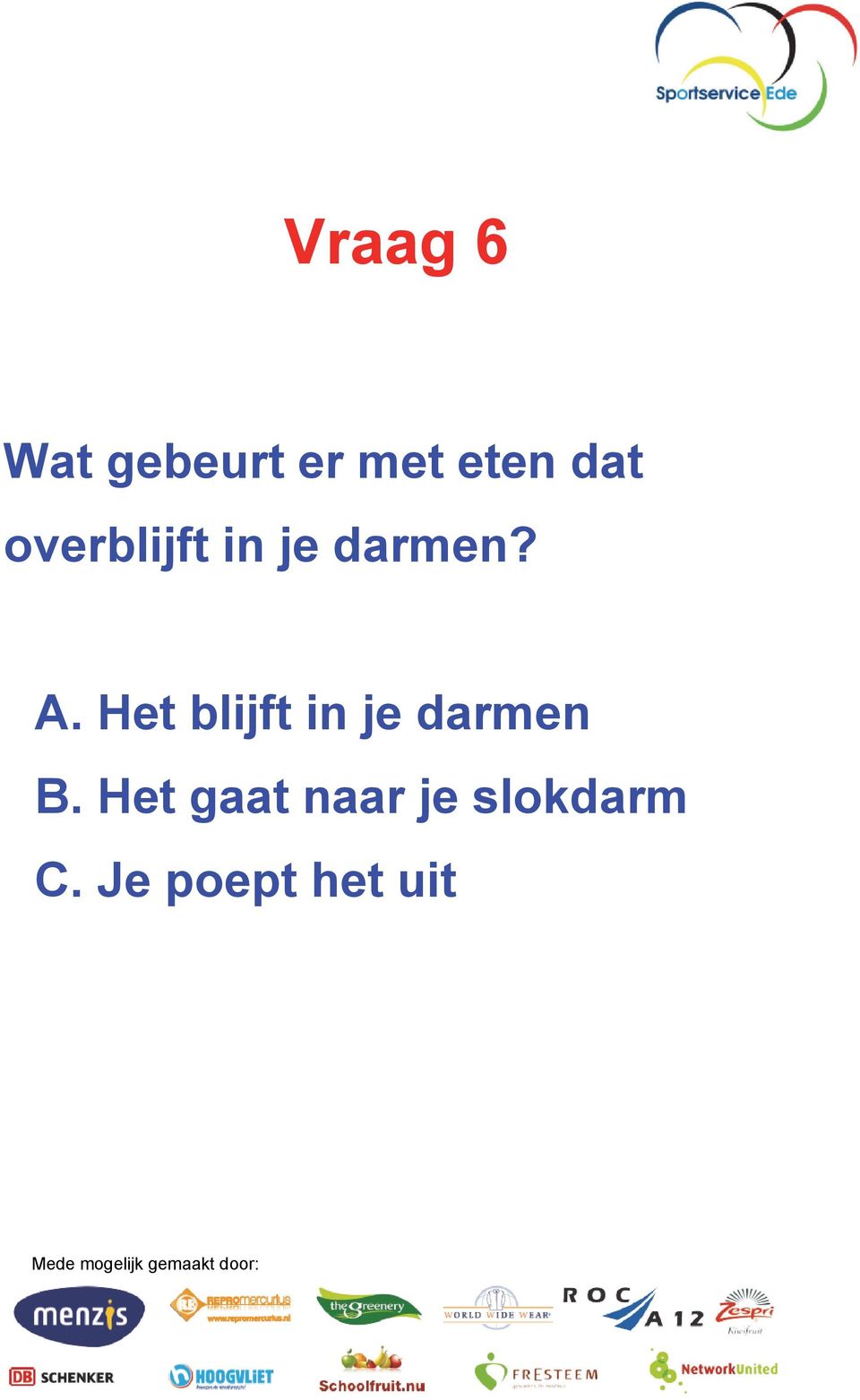 Het blijft in je darmen B.