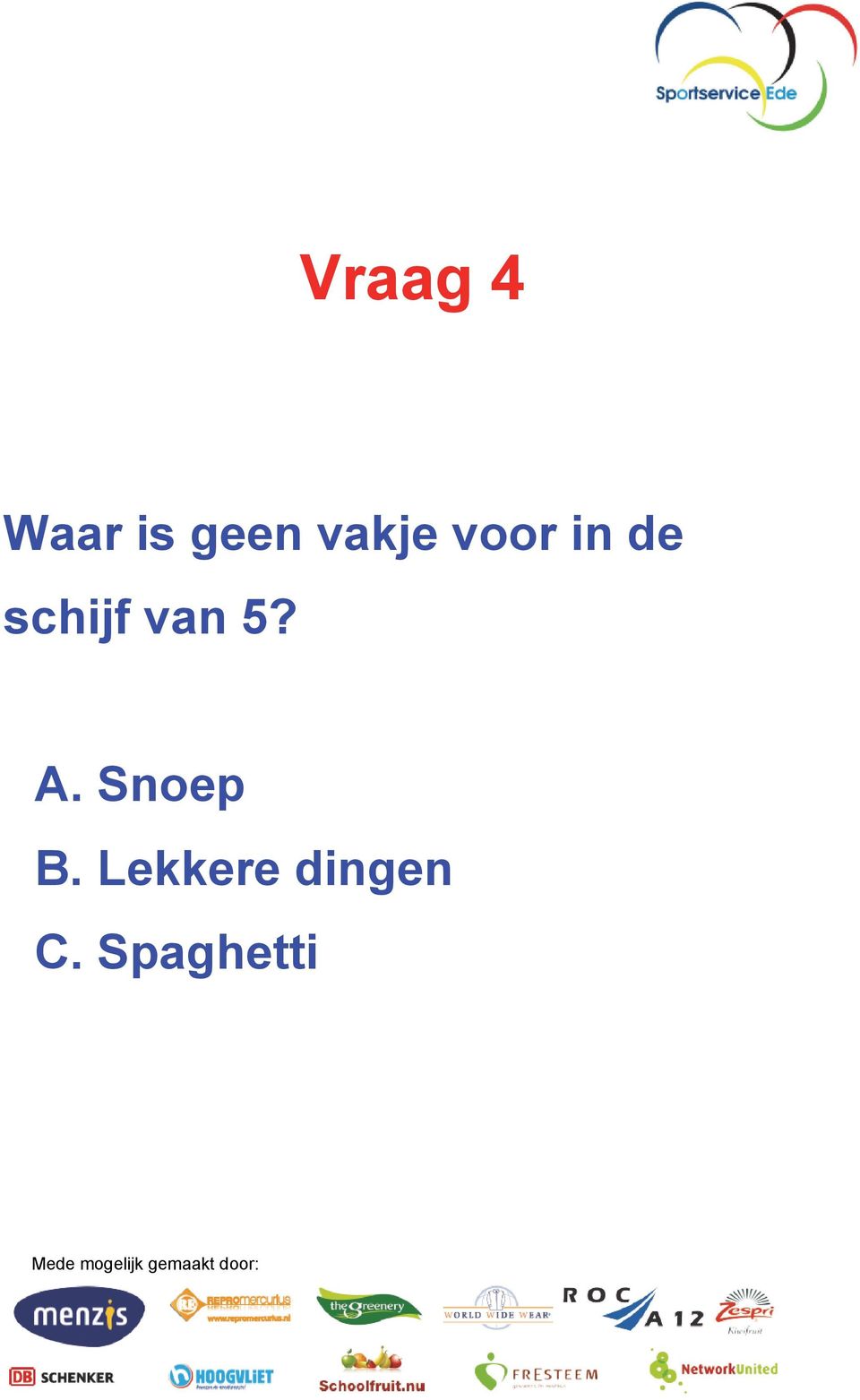 schijf van 5? A.