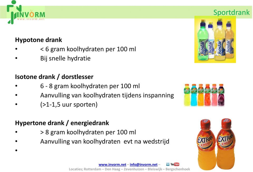 koolhydraten tijdens inspanning (>1-1,5 uur sporten) Hypertone drank /