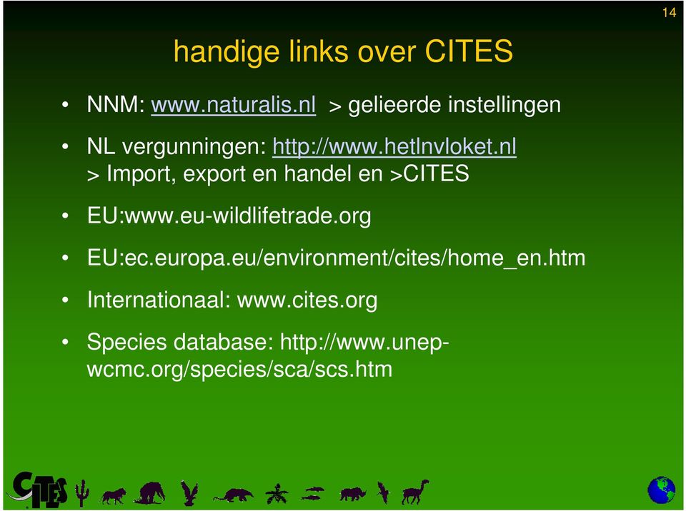 nl > Import, export en handel en >CITES EU:www.eu-wildlifetrade.org EU:ec.