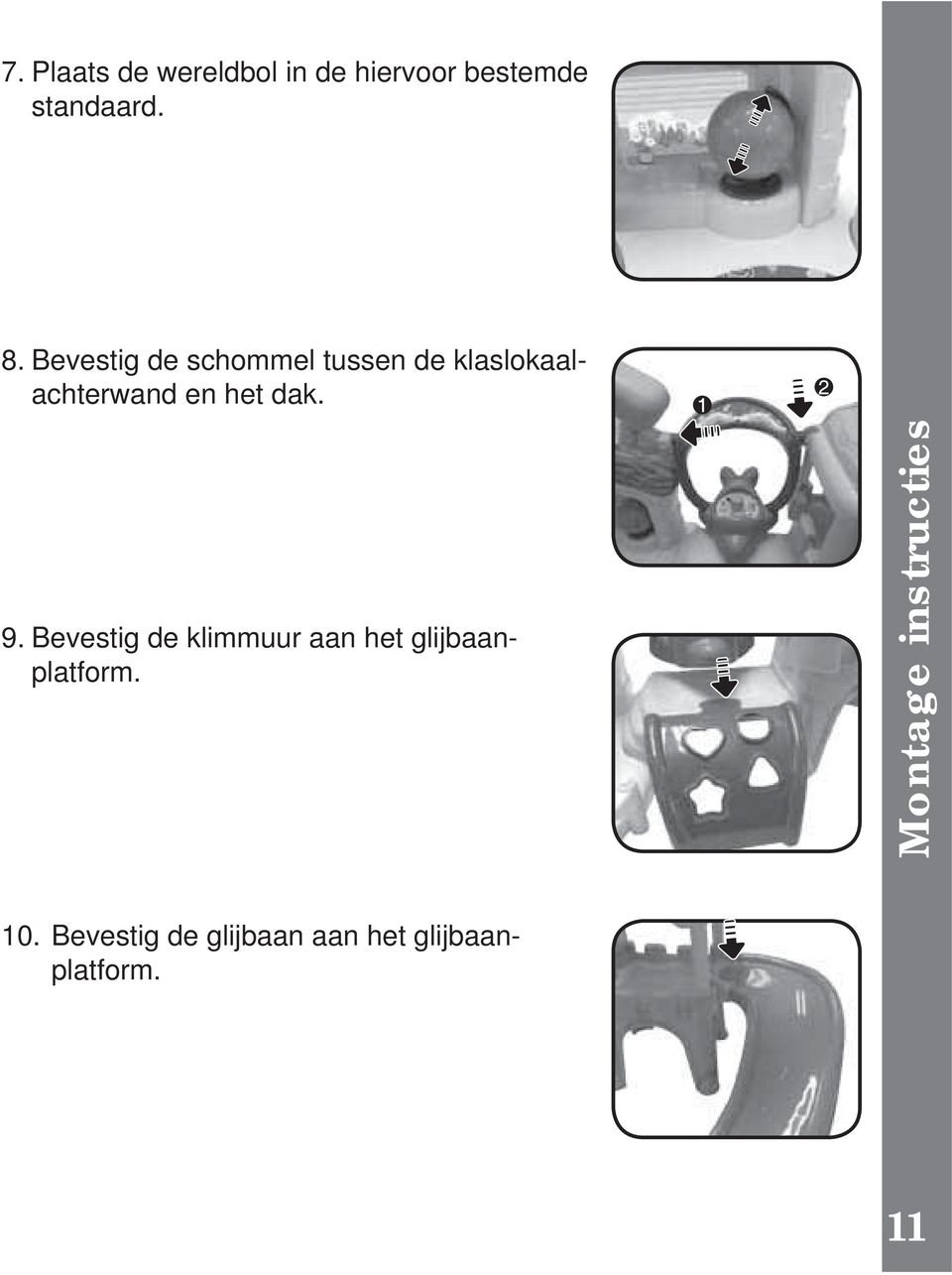 dak. 9. Bevestig de klimmuur aan het glijbaanplatform.