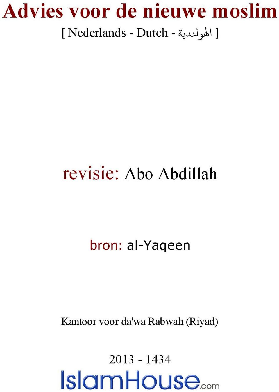 revisie: Abo Abdillah bron: