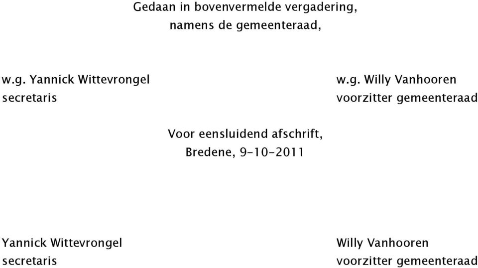 afschrift, Bredene, 9-10-2011 Yannick Wittevrongel secretaris
