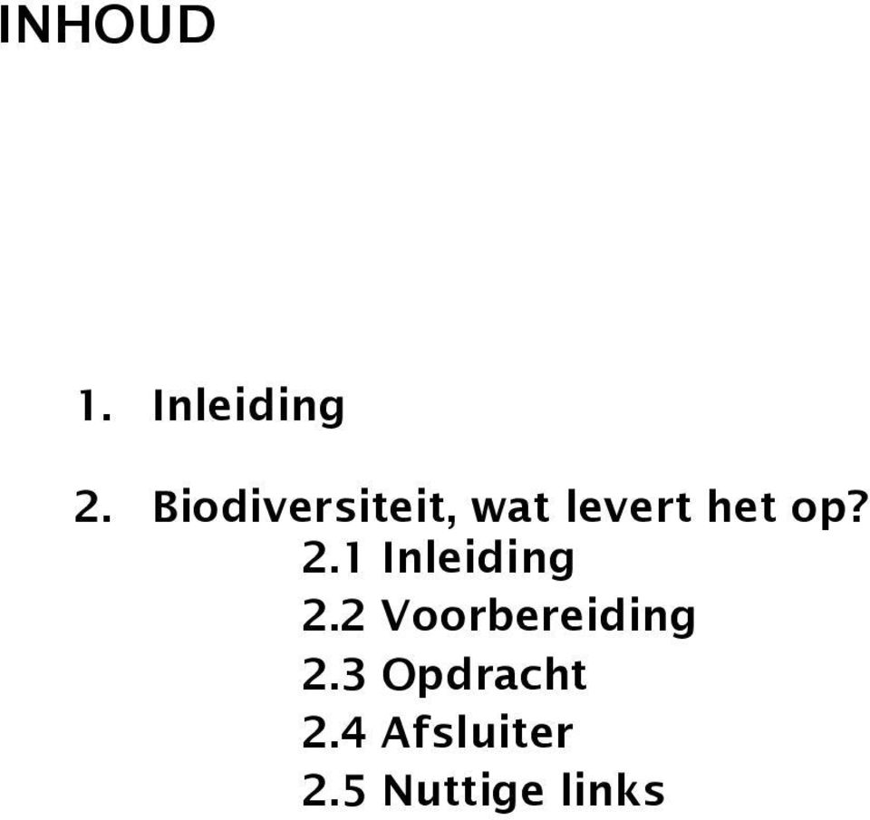 2.1 Inleiding 2.2 Voorbereiding 2.