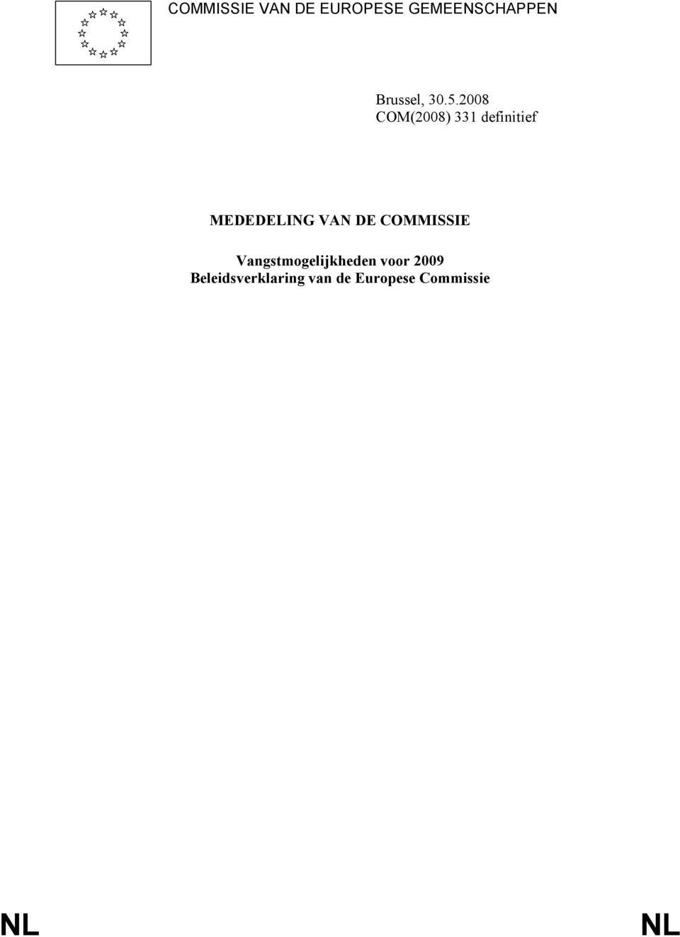 2008 COM(2008) 331 definitief MEDEDELING VAN DE