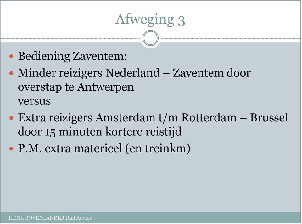 Extra reizigers Amsterdam t/m Rotterdam Brussel door