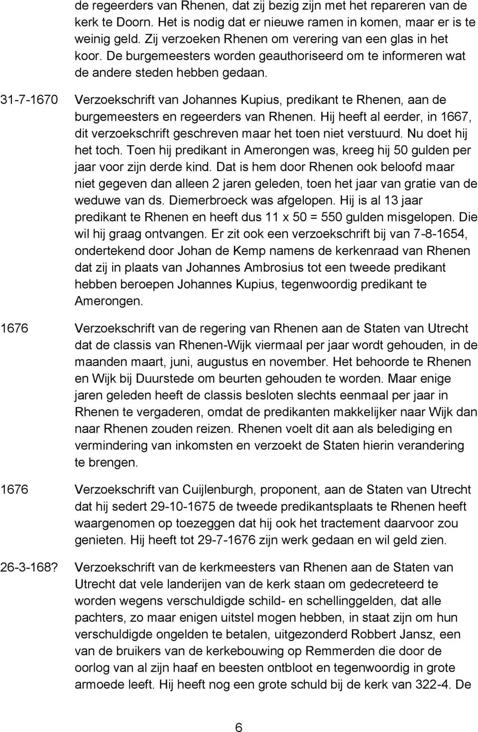31-7-1670 Verzoekschrift van Johannes Kupius, predikant te Rhenen, aan de burgemeesters en regeerders van Rhenen.