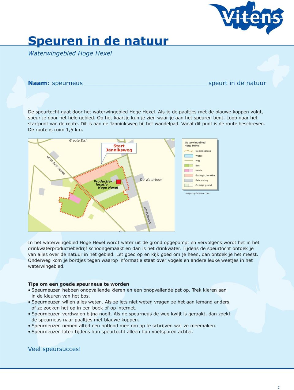 Dit is aan de Janninksweg bij het wandelpad. Vanaf dit punt is de route beschreven. De route is ruim 1,5 km.