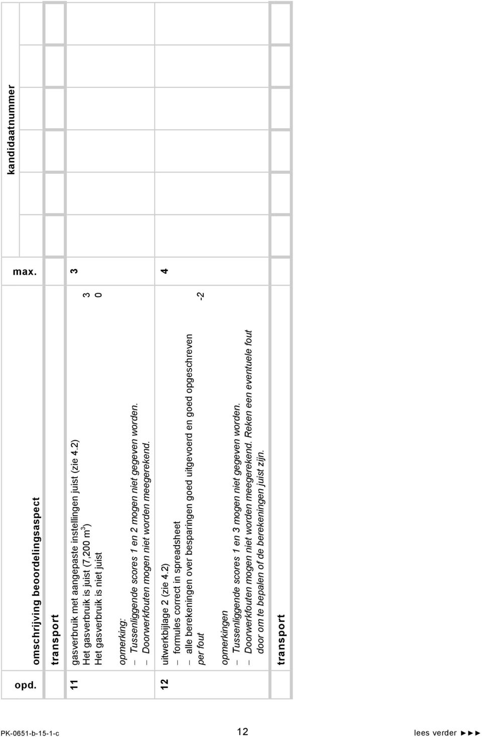 Doorwerkfouten mogen niet worden meegerekend. 12 uitwerkbijlage 2 (zie 4.