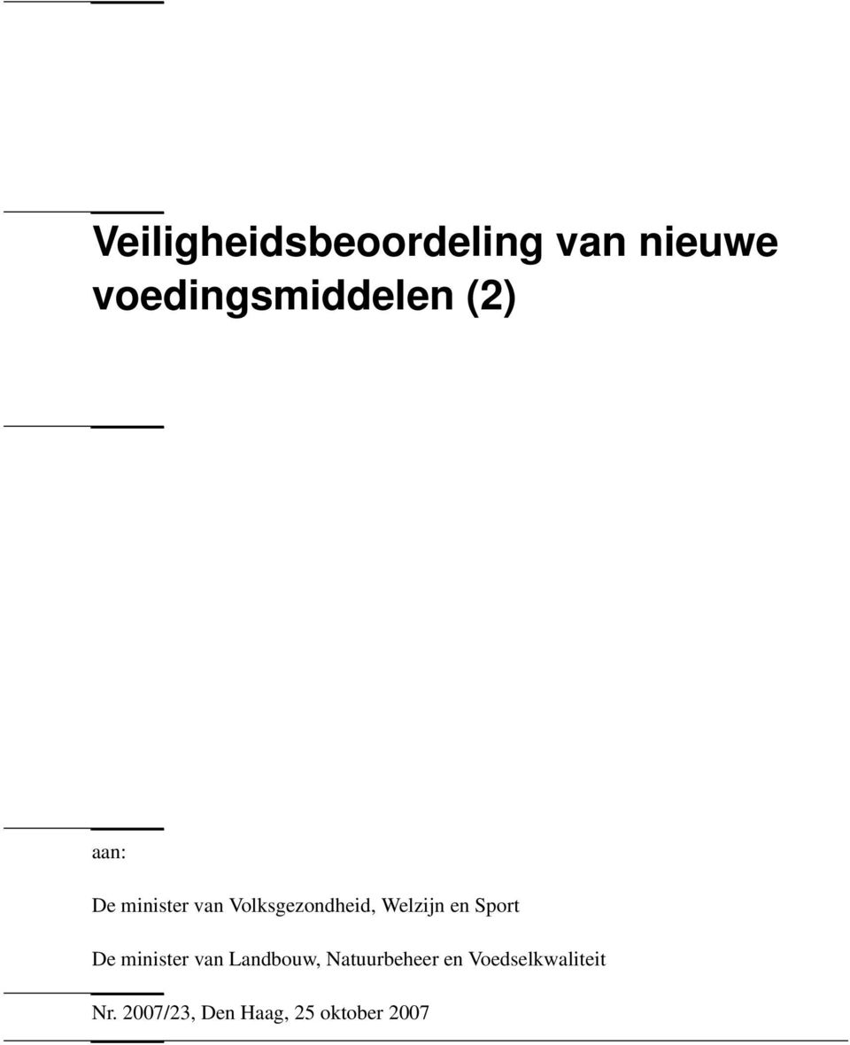 en Sport De minister van Landbouw, Natuurbeheer en